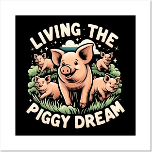 Piggy Paradise - Living the Piggy Dream Posters and Art